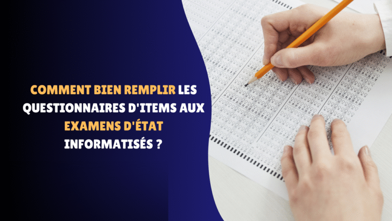 remplir les questionnaires d'items aux Examens d'État